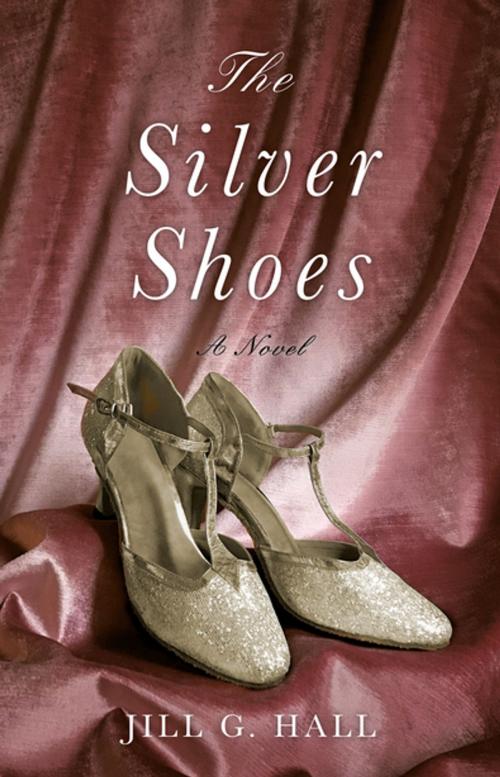 Cover of the book The Silver Shoes by Jill G. Hall, She Writes Press