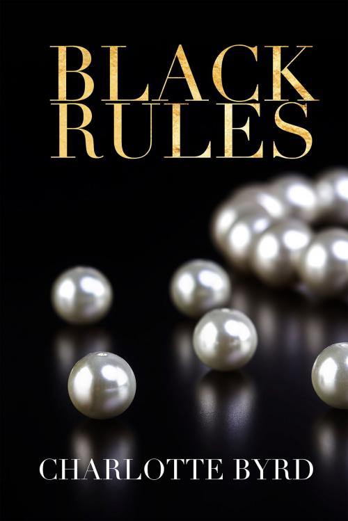 Cover of the book Black Rules by Charlotte Byrd, Byrd Books
