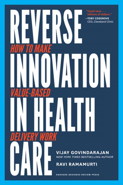 Cover of the book Reverse Innovation in Health Care by Vijay Govindarajan, Ravi Ramamurti, Harvard Business Review Press