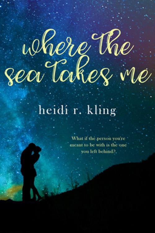 Cover of the book Where the Sea Takes Me by Heidi R. Kling, Entangled Publishing, LLC