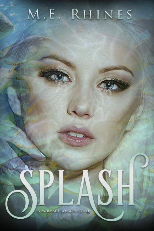 Cover of the book Splash by M.E. Rhines, Clean Teen Publishing, Inc.