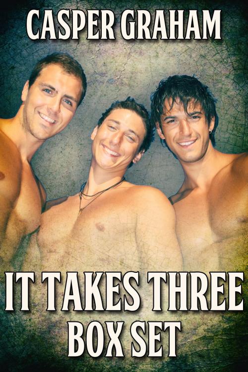 Cover of the book It Takes Three Box Set by Casper Graham, JMS Books LLC