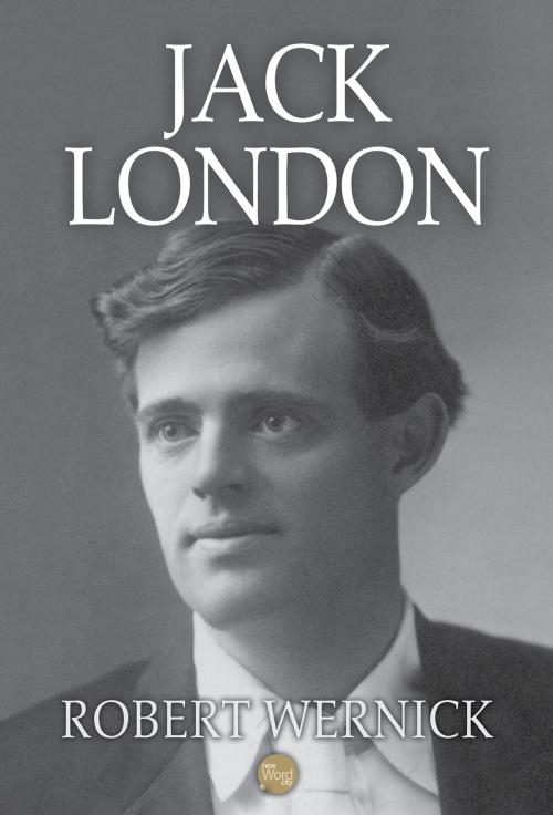 Cover of the book Jack London by Robert Wernick, New Word City, Inc.