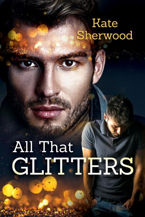 Cover of the book All That Glitters by Kate Sherwood, Dreamspinner Press