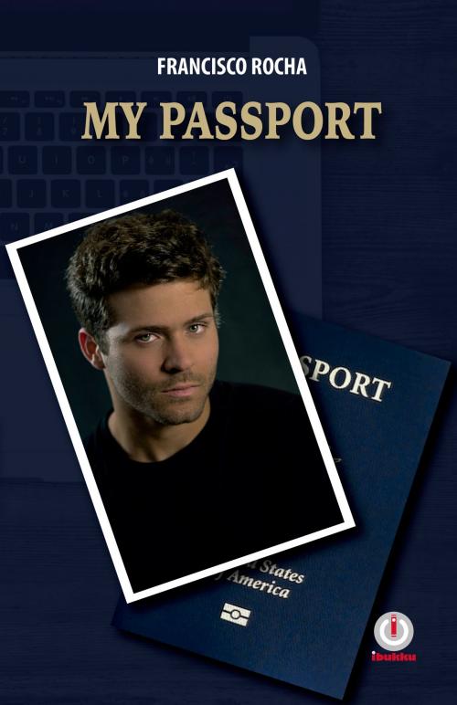 Cover of the book My Passport by Francisco Rocha, ibukku, LLC