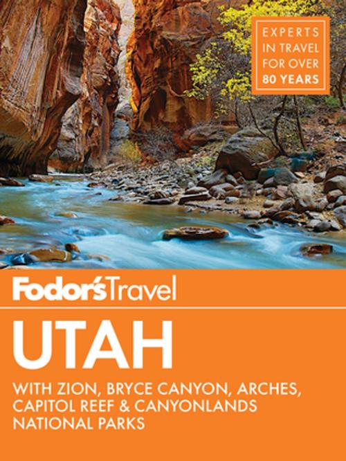 Cover of the book Fodor's Utah by Fodor's Travel Guides, Fodor's Travel