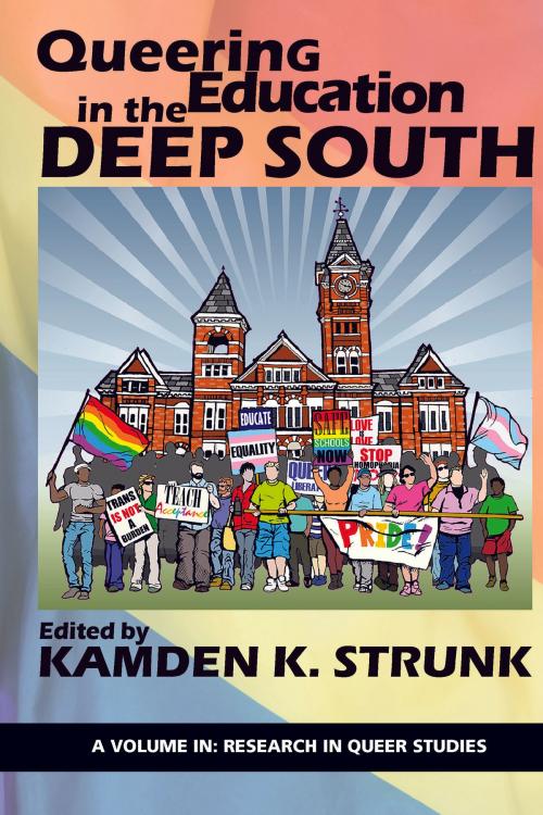 Cover of the book Queering Education in the Deep South by , Information Age Publishing