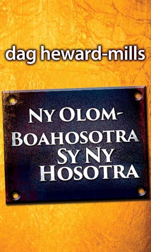 Cover of the book Ny Olom-Boahosotra Sy Ny Hosotra by Dag Heward-Mills, Dag Heward-Mills