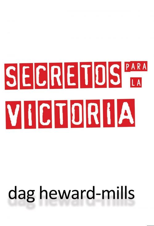 Cover of the book Secretos para la victoria by Dag Heward-Mills, Dag Heward-Mills