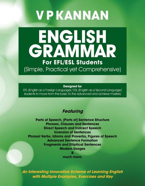 Cover of the book English Grammar For EFL/ESL Students (Simple, Practical yet Comprehensive) by V P KANNAN, Notion Press