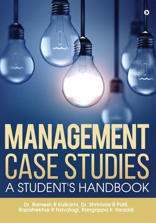 Cover of the book Management Case Studies by Dr. Ramesh R Kulkarni, Dr. Shrinivas R Patil, Rajashekhar R Navalagi, Rangappa K Yaraddi, Notion Press