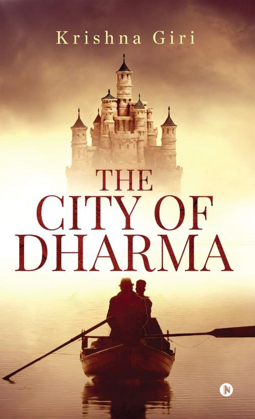 Cover of the book The City of Dharma by Krishna Giri, Notion Press