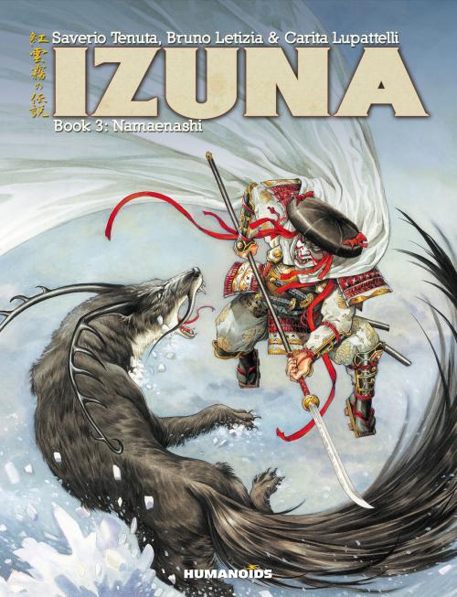 Cover of the book Izuna #3 : Namaenashi by Saverio Tenuta, Bruno Letizia, Carita Lupattelli, Humanoids Inc