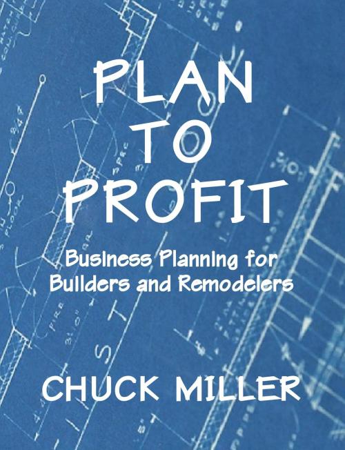 Cover of the book Plan to Profit by Chuck Miller, Stratton Press