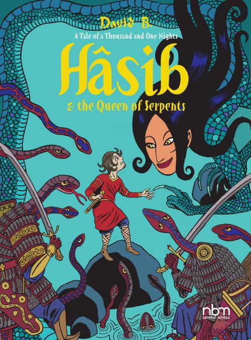 Cover of the book Hasib & The Queen of Serpents by David B., NBM Publishing