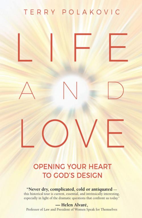 Cover of the book Life and Love by Terry Polakovic, Our Sunday Visitor