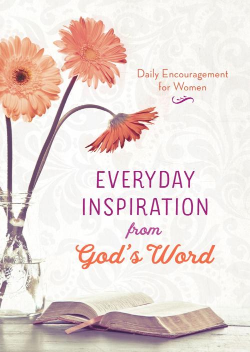 Cover of the book Everyday Inspiration from God's Word by Compiled by Barbour Staff, Barbour Publishing, Inc.