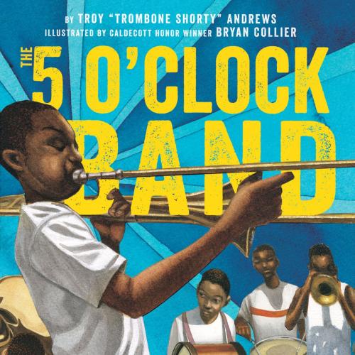 Cover of the book The 5 O'Clock Band by Troy Andrews, ABRAMS