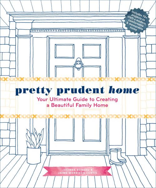 Cover of the book Pretty Prudent Home by Jacinda Boneau, Jaime Morrison Curtis, ABRAMS