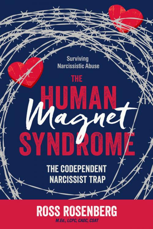 Cover of the book The Human Magnet Syndrome by Ross Rosenberg, M.Ed., LCPC, CADC, CSAT, Morgan James Publishing