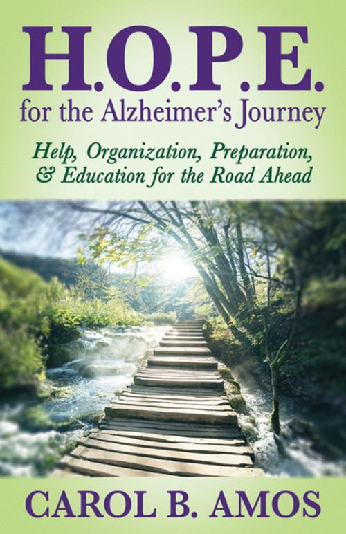 Cover of the book HOPE for the Alzheimer's Journey by Carol B. Amos, Morgan James Publishing