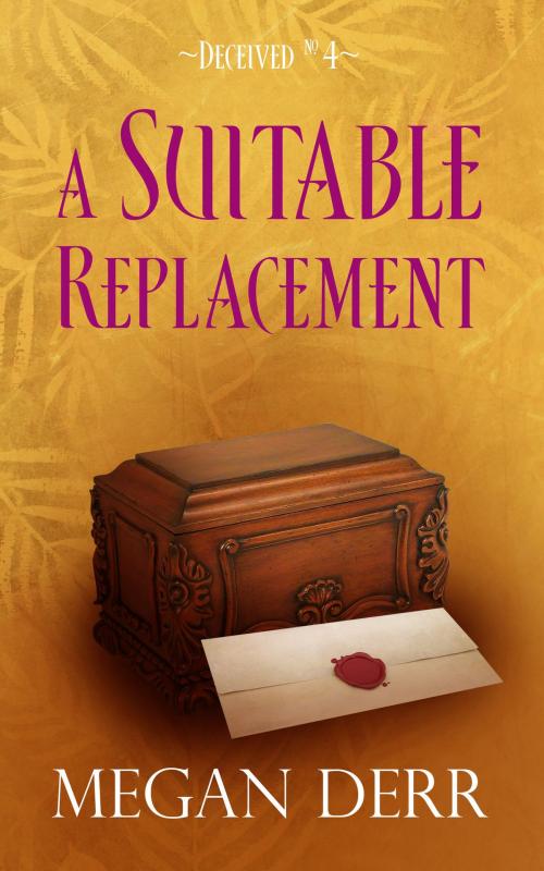 Cover of the book A Suitable Replacement by Megan Derr, Less Than Three Press LLC