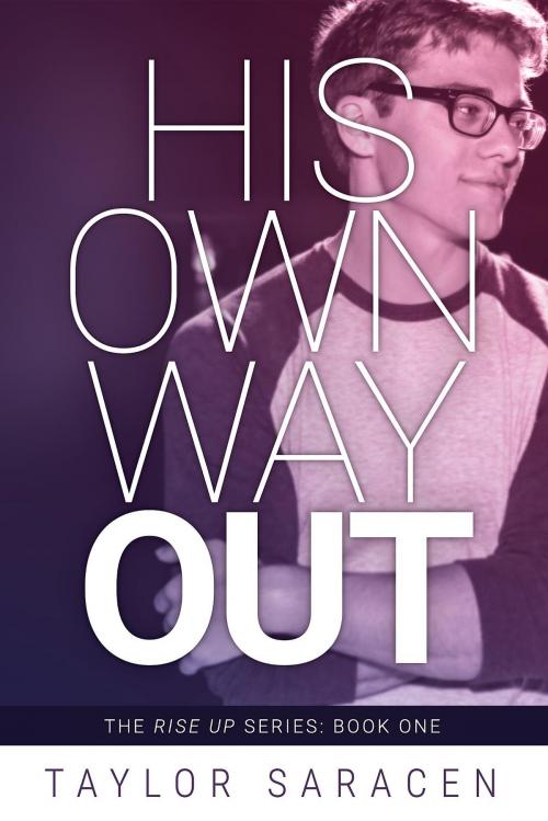 Cover of the book His Own Way Out by Taylor Saracen, 13 Red Media Ltd