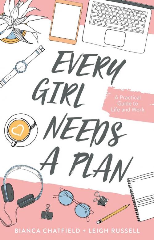 Cover of the book Every Girl Needs a Plan by Bianca Chatfield and Leigh Russell, Hardie Grant Books