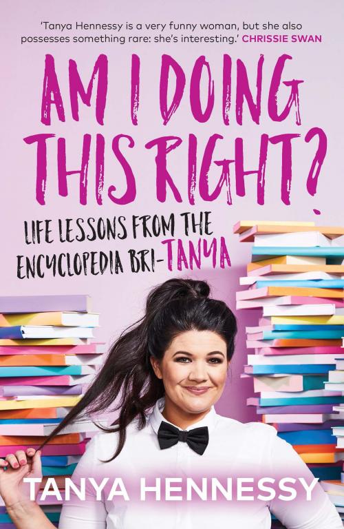 Cover of the book Am I Doing This Right? by Tanya Hennessy, Allen & Unwin