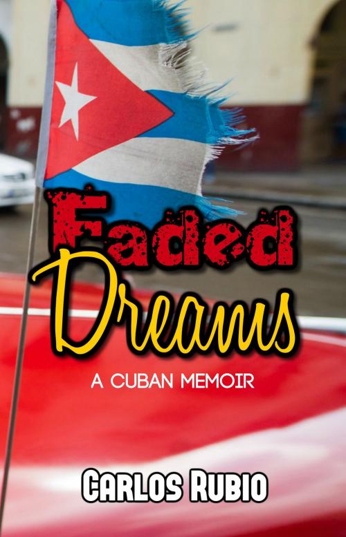 Cover of the book Faded Dreams by Carlos Rubio, Editions Dedicaces