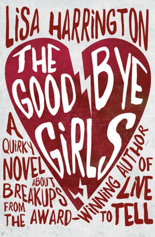 Cover of the book The Goodbye Girls by Lisa Harrington, Nimbus