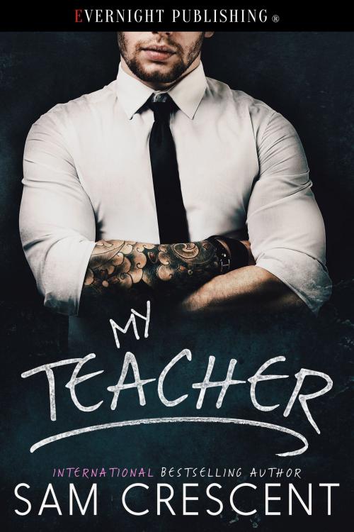 Cover of the book My Teacher by Sam Crescent, Evernight Publishing