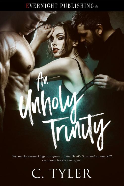 Cover of the book An Unholy Trinity by C. Tyler, Evernight Publishing