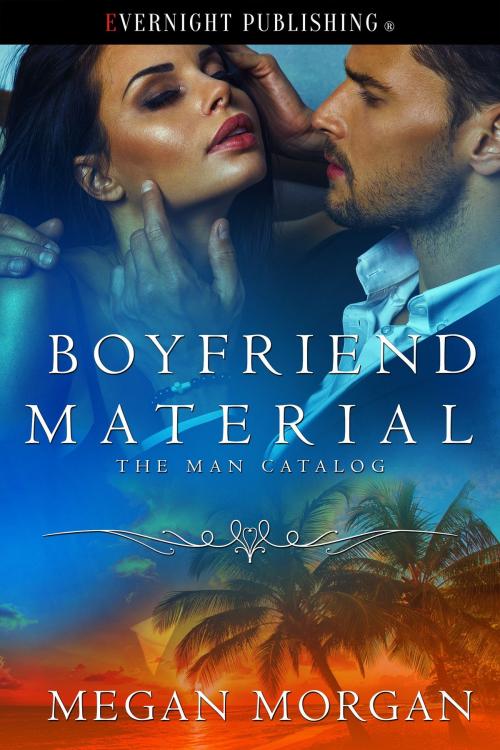 Cover of the book Boyfriend Material by Megan Morgan, Evernight Publishing