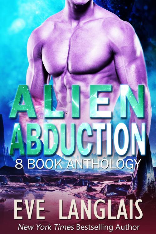Cover of the book Alien Abduction Omnibus by Eve Langlais, Eve Langlais