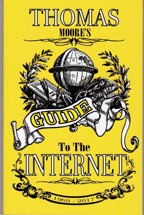Cover of the book Thomas Moore's Guide To The Internet by Thomas Moore, Naz Music Inc.
