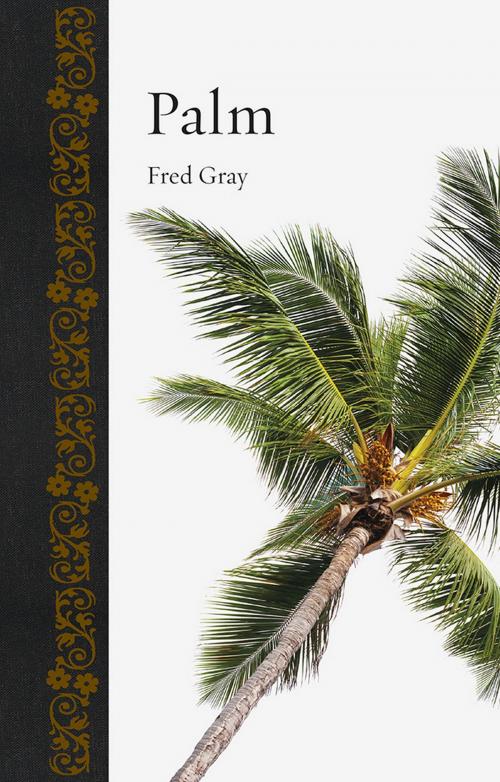Cover of the book Palm by Fred Gray, Reaktion Books