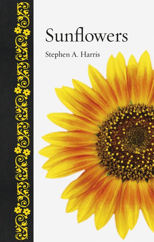 Cover of the book Sunflowers by Stephen A. Harris, Reaktion Books