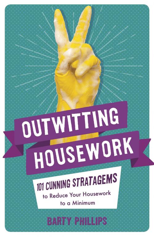 Cover of the book Outwitting Housework by Barty Phillips, Michael O'Mara