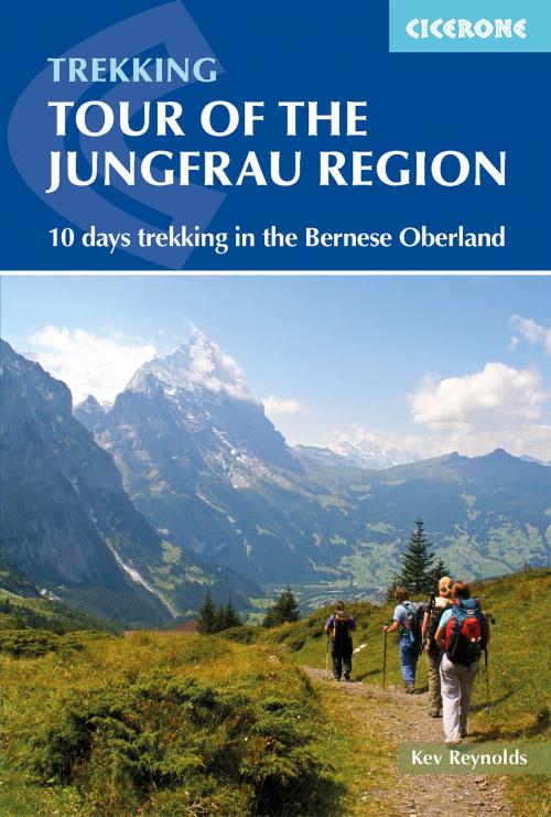 Cover of the book Tour of the Jungfrau Region by Kev Reynolds, Cicerone Press