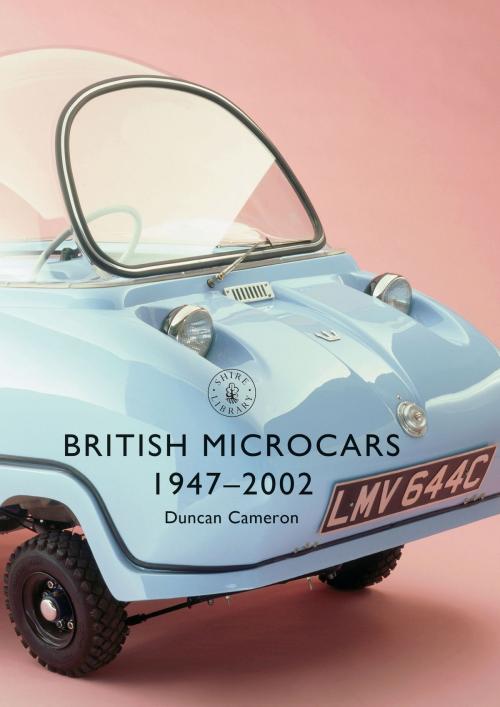 Cover of the book British Microcars 1947–2002 by Mr Duncan Cameron, Bloomsbury Publishing