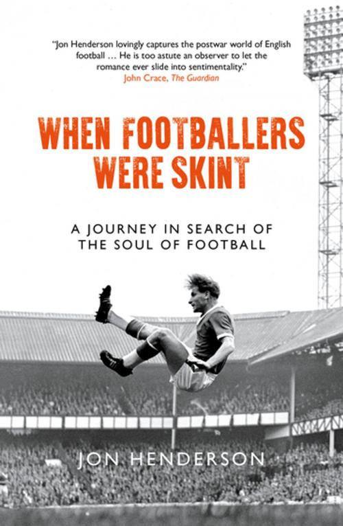 Cover of the book When Footballers Were Skint by Jon Henderson, Biteback Publishing