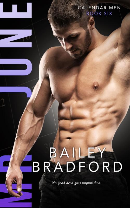 Cover of the book Mr. June by Bailey Bradford, Totally Entwined Group Ltd