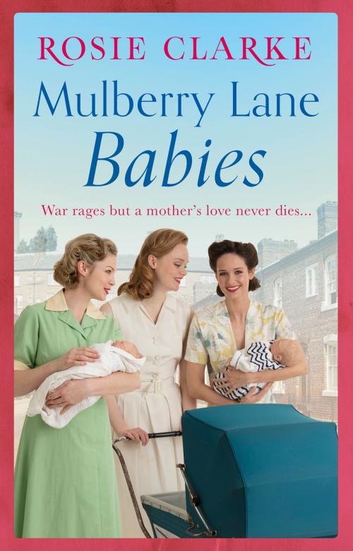 Cover of the book Mulberry Lane Babies by Rosie Clarke, Head of Zeus