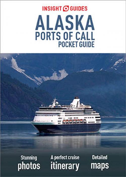 Cover of the book Insight Guides Pocket Alaska Ports of Call (Travel Guide eBook) by Insight Guides, Apa Publications