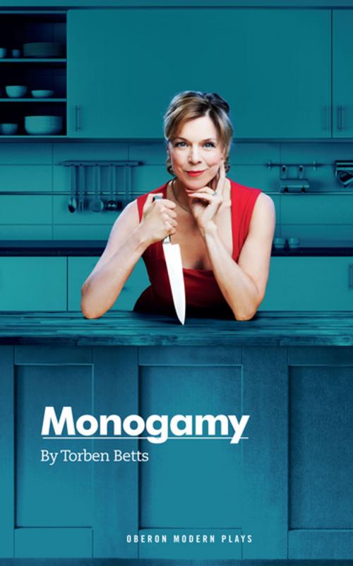 Cover of the book Monogamy by Torben Betts, Oberon Books