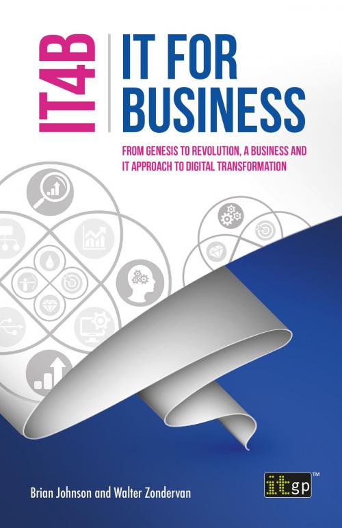 Cover of the book IT for Business (IT4B) by Brian Johnson, Walter Zondervan, IT Governance Publishing Ltd