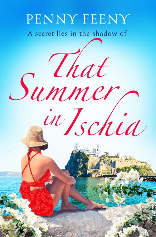 Cover of the book That Summer in Ischia by Penny Feeny, Head of Zeus