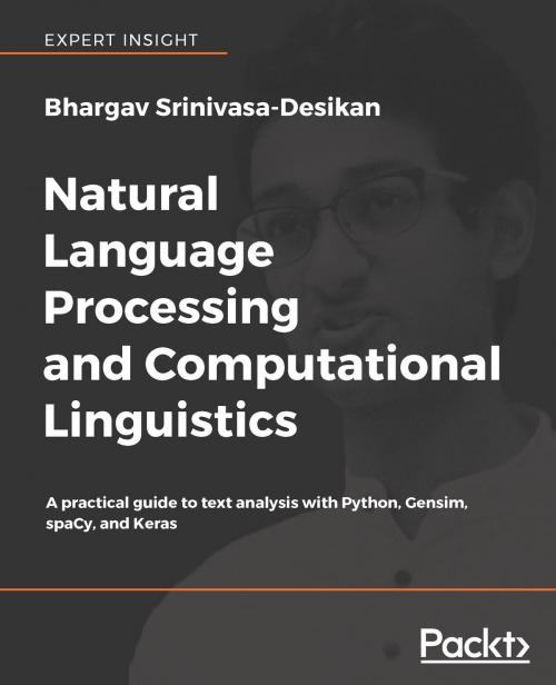 Cover of the book Natural Language Processing and Computational Linguistics by Bhargav Srinivasa-Desikan, Packt Publishing