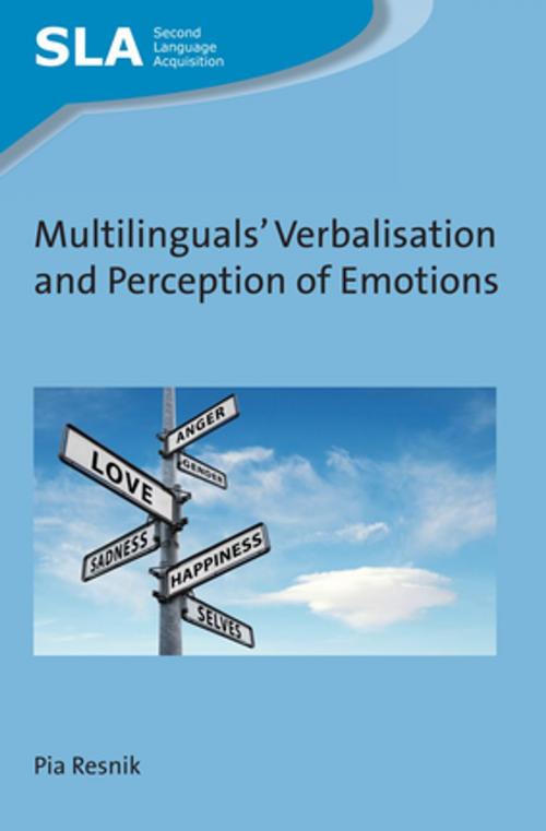 Cover of the book Multilinguals' Verbalisation and Perception of Emotions by Pia Resnik, Channel View Publications